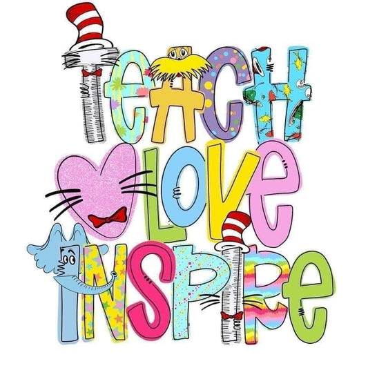 Dr Seuss- Teach, Love, Inspire