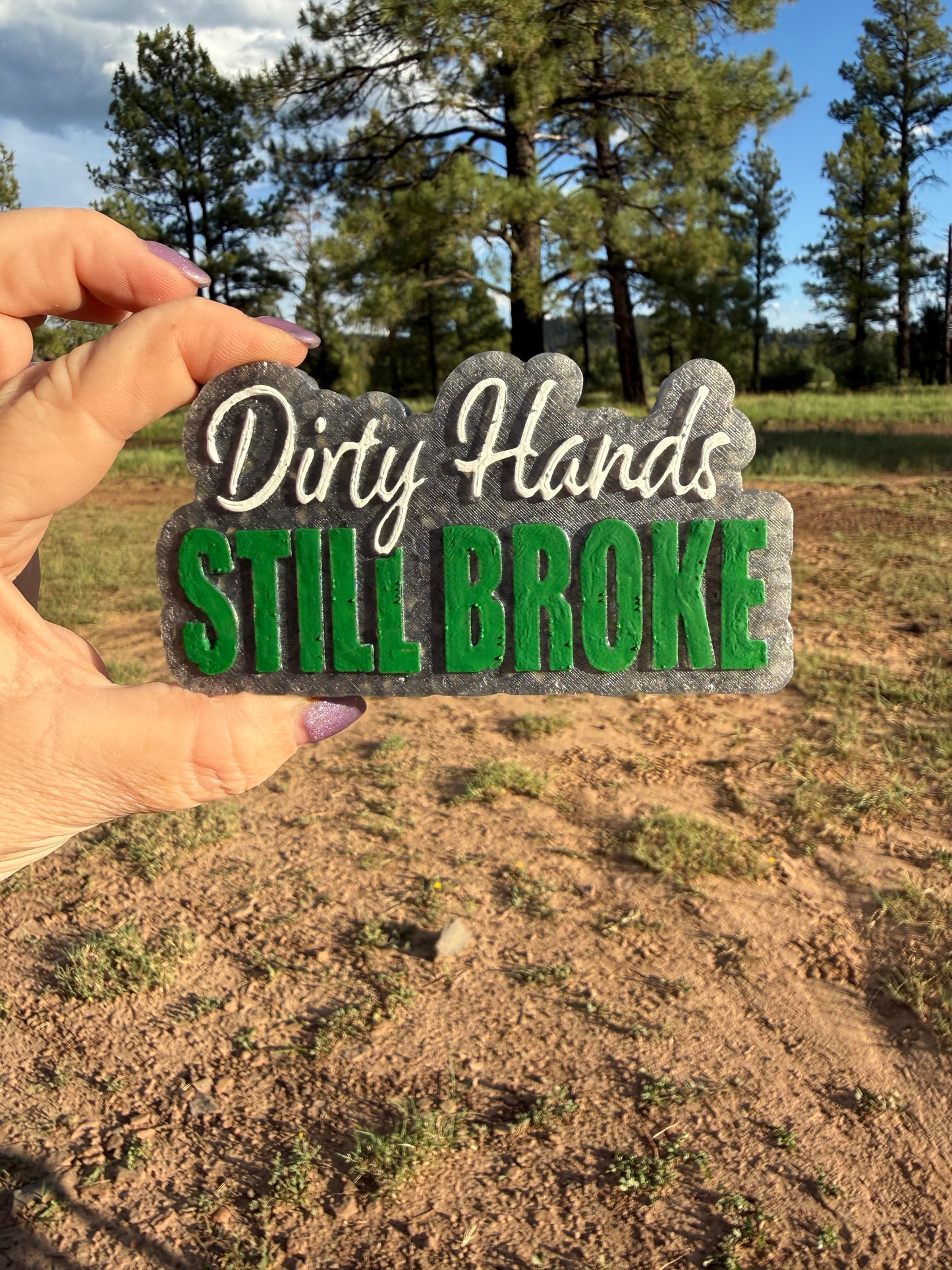 Dirty Hands still broke